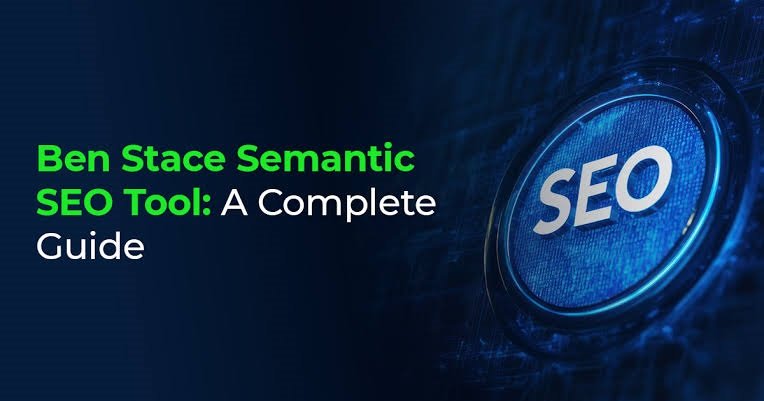 Semantic Search Ben Stace: What His SEO Approach Teaches Us